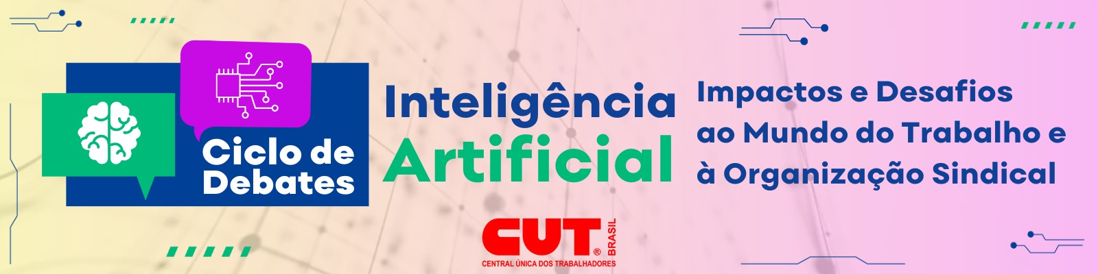 Ciclo de Debates: Inteligência Artificial - Impactos e Desafios para o Mundo do Trabalho e à Organização Sindical